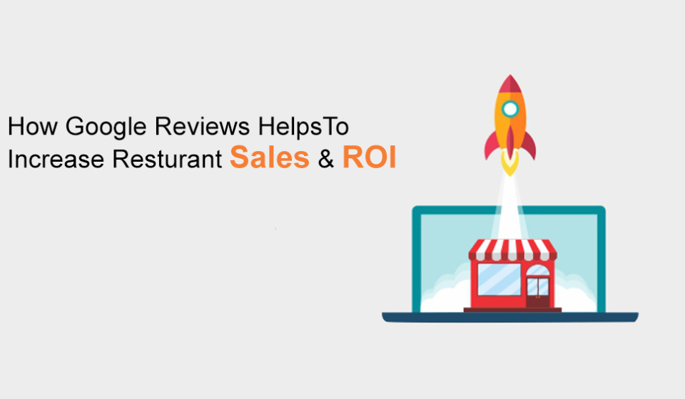 How-Google-Reviews-helps-to-increase-restaurant-sales-ROI-1